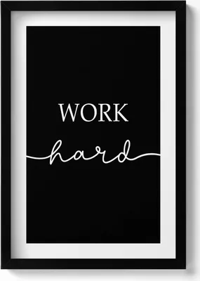 Produktbild von Motivierende Aufschrift „Arbeite hart“– Wandbild mit Rahmen – Gerahmtes Bild  – Wanddekoration – 40x60 cm –  Schwarz