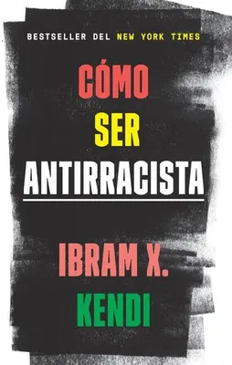 Produktbild von Cómo Ser Antirracista / How to Be an Antiracist
