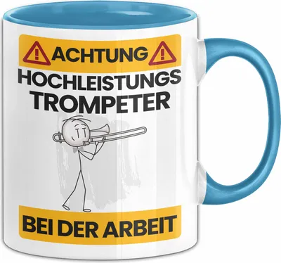 Produktbild von Trompeter Tasse Geschenk Lustiger Spruch Geschenkidee für Trompeter Achtung Hochleistungs Trompeter Bei Der Arbeit (Blau)