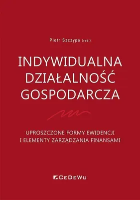 Produktbild von Indywidualna działalność gospodarcza. Uproszczone formy ewidencji i elementy zarządzania finansami