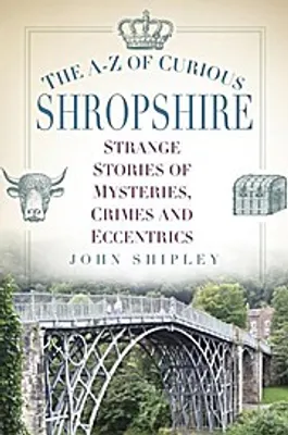 Obrázok produktu pre The A-Z of Curious Shropshire
