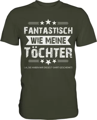 Produktbild von Fantastisch wie meine Töchter Papa T-Shirt Vater Geschenk – Urban Khaki / XL