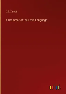 Produktbild von A Grammar of the Latin Language