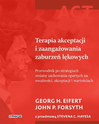 Zdjęcie produktu dla Terapia akceptacji i zaangażowania zaburzeń..