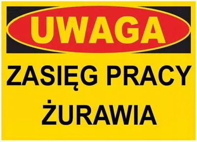 Obrázok produktu pre UWAGA zasięg pracy żurawia tablica 350X250 ostrzegawcza budowlana ZNAK PCV