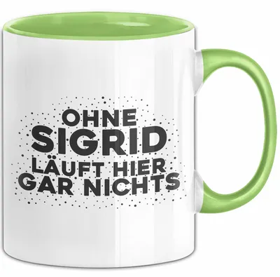 Produktbild von Sigrid Tasse Ohne Sigrid Laeuft Hier Gar Nichts Geschenk (Grün)