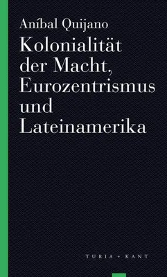 Image de Kolonialität der Macht, Eurozentrismus und Lateinamerika