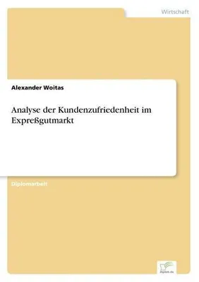 Zdjęcie produktu dla Analyse der Kundenzufriedenheit im Expreßgutmarkt