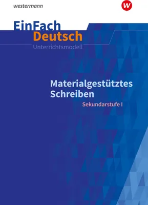 Produktbild von Materialgestütztes Schreiben. EinFach Deutsch Unterrichtsmodelle
