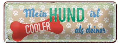 Produktbild von Blechschild Spruch 27x10 cm Mein Hund ist cooler als deiner Schild