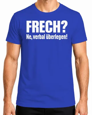 Obrázok produktu pre Drzosť? Nie, slovne nadradený! Vtipný sarkastický výrok Darčekové pánske tričko, modrá, M