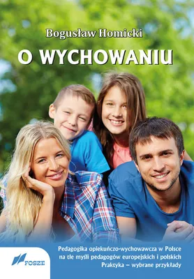 Immagine prodotto di O wychowaniu - Bogusław Homicki (Literatur, Pädagogik auf Polnisch)