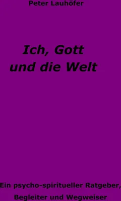Produktbild von Ich, Gott und die Welt
