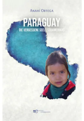 Obrázok produktu pre Paraguay - Die Vergessene Seele Südamerikas