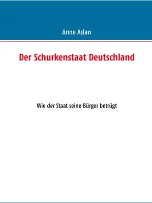 Produktbild von Der Schurkenstaat Deutschland