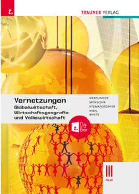Zdjęcie produktu dla Vernetzungen - Globalwirtschaft, Wirtschaftsgeografie und Volkswirtschaft III HLW + TRAUNER-DigiBox