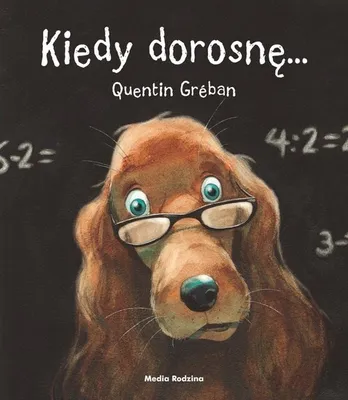 Image de ISBN Kiedy dorosnę, Polski, Twarda okładka, 32 stron(y)