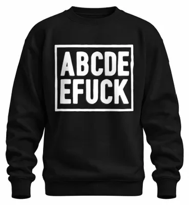Imagen del producto de Camiseta o sudadera con estampado "ABCDE EFUCK", diseño divertido y atrevido, ideal como regalo para adultos, para cumpleaños. Color: . Talla: S