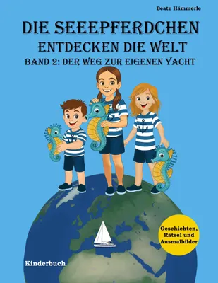 Produktbild von Die Seeepferdchen entdecken die Welt