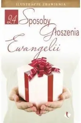 Zdjęcie produktu dla 24 sposoby głoszenia Ewangelii - praca zbiorowa