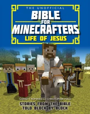 Produktbild von The Unofficial Bible for Minecrafters: Life of Jesus