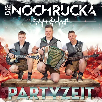 Obrázok produktu pre Die Nochrucka: Partyzeit
