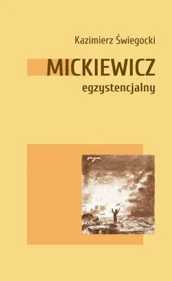 Immagine prodotto di Mickiewicz egzystencjalny - Kazimierz Świegocki