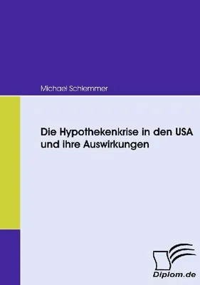 Produktbild von Die Hypothekenkrise in den USA und ihre Auswirkungen