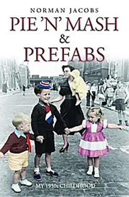 Obrázok produktu pre Pie 'n' Mash and Prefabs - My 1950s Childhood