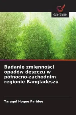 Produktbild von Badanie zmienno¿ci opadów deszczu w pó¿nocno-zachodnim regionie Bangladeszu