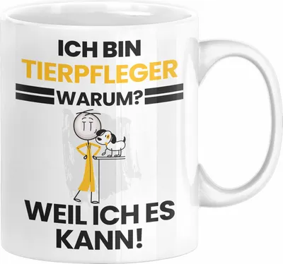 Produktbild von Tierpfleger Geschenk Tasse Lustiger Spruch Ich Bin Tierpfleger Warum Weil Ich Es Kann Geschenkidee Bester Tierpfleger Geburtstag Kaffee-Becher (Weiß)