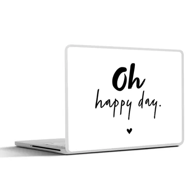 Produktbild von MuchoWow® Laptop Aufkleber Sticker Cover Zitate - Oh happy day - Sprichwörter - Glück 31x22.5 cm - Laptop-Deko