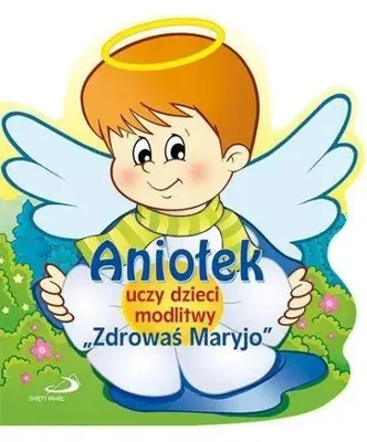 Obrázok produktu pre Aniołek uczy dzieci modlitwy Zdrowaś Maryjo - praca zbiorowa