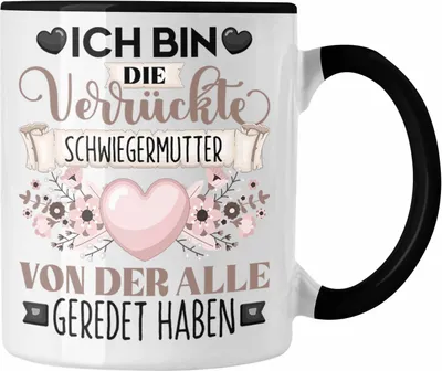 Produktbild von Trendation - Schwiegermutter Tasse Geschenk Lustiger Spruch Geschenkidee Ich Bin Die Verrückte Schwiegermutter Von Der Alle Geredet Haben (Schwarz)
