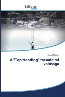 Produktbild von A "Top trending" társadalmi valósága