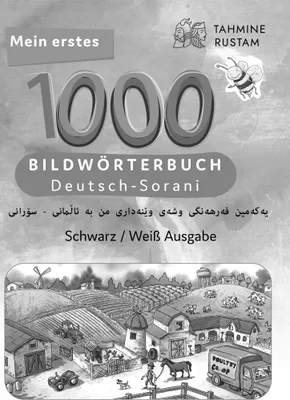 Produktbild von Meine ersten 1000 Wörter Bildwörterbuch Deutsch-Sorani, Tahmine und Rustam