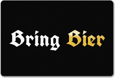 Produktbild von Fussmatte Bring Bier mit lustigem Spruch schwarz