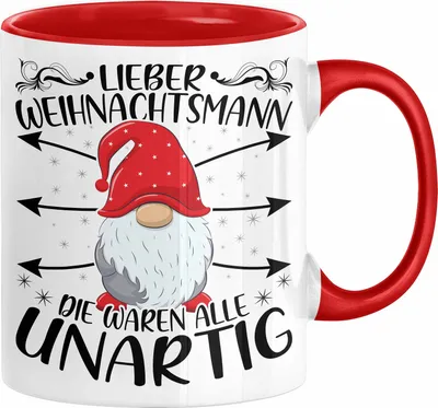 Produktbild von Lustige Tasse Weihnachten Lieber Weihnachtsmann Die Waren Alle Unartig Kaffee-Becher Geschenkidee Wichteln Wichtelgeschenk (Rot)