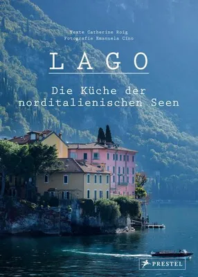 Produktbild von Lago. Die Küche der norditalienischen Seen