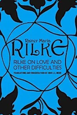 Immagine prodotto di Rilke On Love & Other Difficulties – Lingua: Inglese