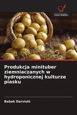 Produktbild von Produkcja minituber ziemniaczanych w hydroponicznej kulturze piasku