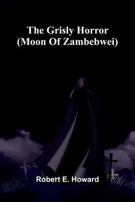 Produktbild von The Grisly Horror (Moon Of Zambebwei)