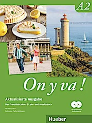 Image de On y va ! A2 - Aktualisierte Ausgabe. Lehr- und Arbeitsbuch mit komplettem Audiomaterial