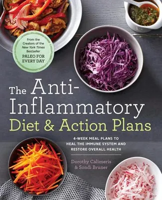 Produktbild von Die Anti-Entzündungs-Diät & Aktionspläne: 4-Wochen-Ernährungspläne zur Heilung des Immunsystems und Wiederherstellung der allgemeinen Gesundheit