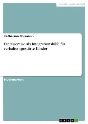 Produktbild von Fantasiereise als Integrationshilfe für verhaltensgestörte Kinder