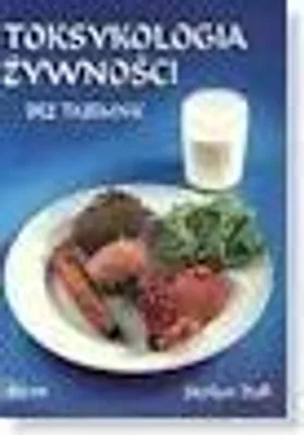 Obrázek produktu pro Toksykologia zywnosci bez tajemnic