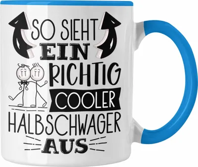 Produktbild von Trendation - So Sieht Ein Richtig Cooler Halbschwager Aus Geschenk Tasse Lustiger Spruch Geschenkidee (Blau)