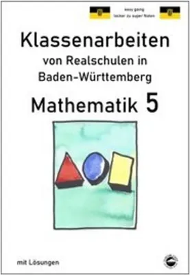 Image de VERLAG: DURCHBLICKER VERLAG Mathematik 5, Klassenarbeiten von Realschulen in Baden-Württemberg mit Lösungen