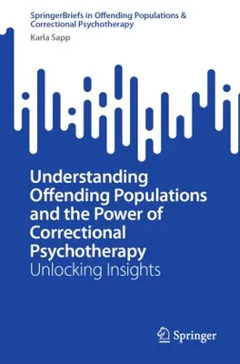 Obrázok produktu pre Understanding Offending Populations and the Power of Correctional Psychotherapy