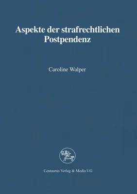 Produktbild von Aspekte der strafrechtlichen Postpendenz